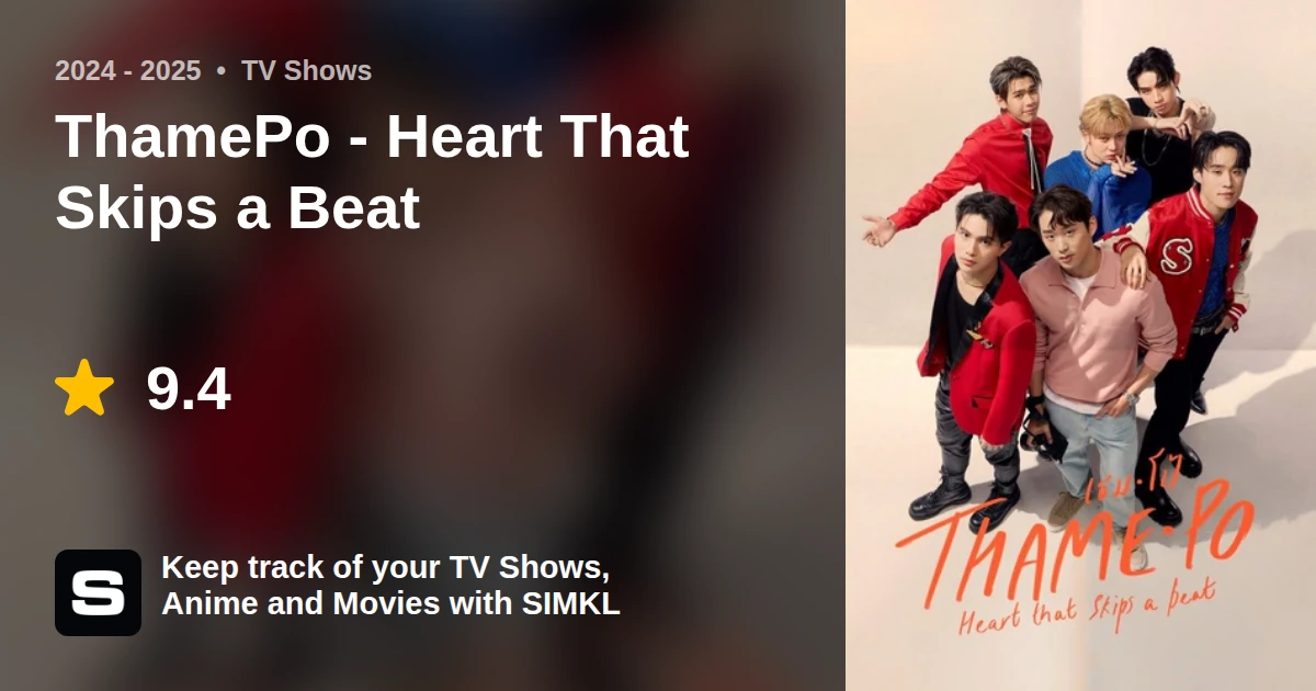 ThamePo - Heart That Skips a Beat (TV Series 2024 - 2025)